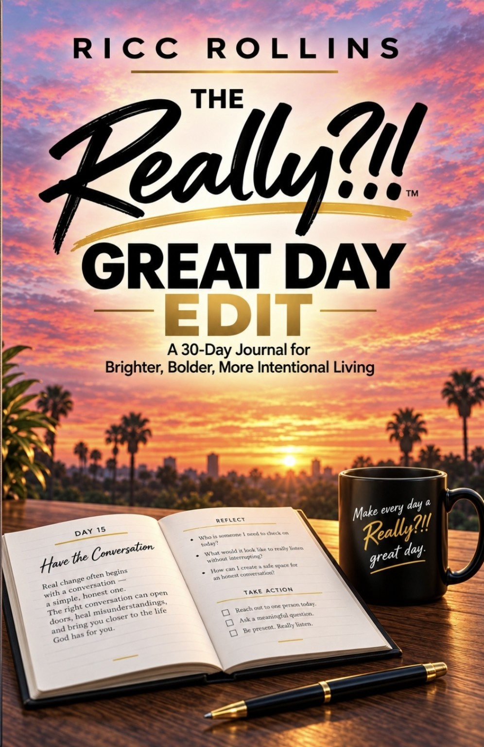 Cover of The Really?!! Great Day Edit by J. Ricc Rollins II